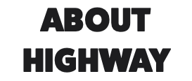 About HIGHWAY